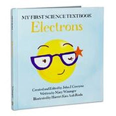 My First Science Textbooks: Electrons