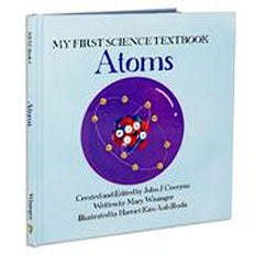 My First Science Textbooks: Atoms