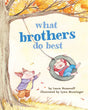 What Brothers do best