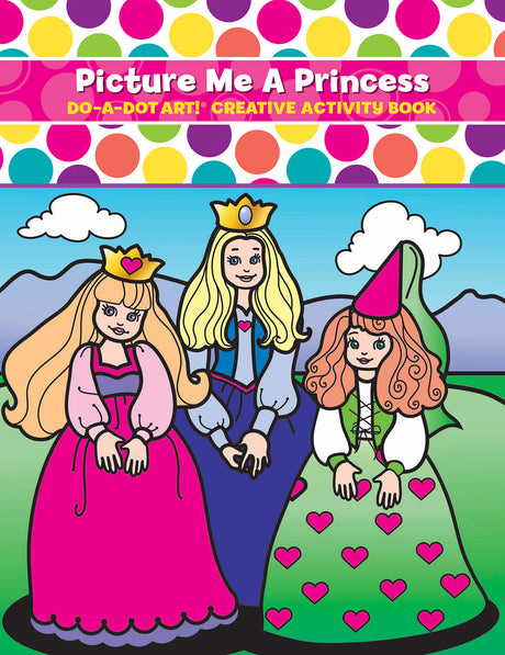 DO-A-DOT ART PICTURE ME A PRINCESS ACTIVITY BOOK
