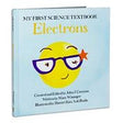 My First Science Textbooks: Electrons