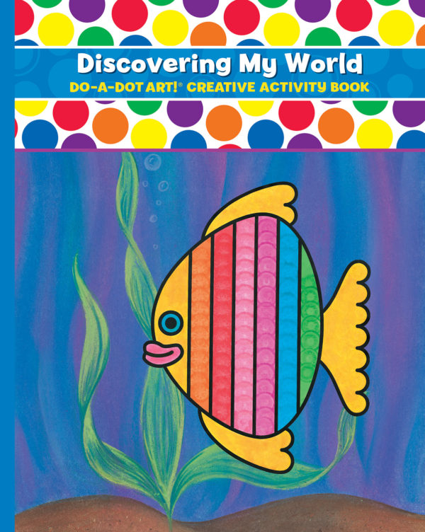 DO-A-DOT ART DISCOVER MY WORLD ACTIVITY BOOK